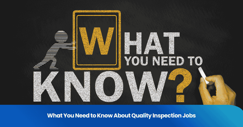 What You Need to Know About Quality Inspection Jobs